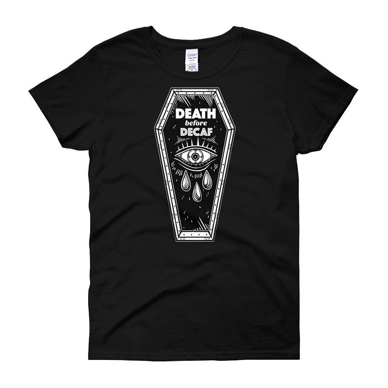death before decaf t shirt